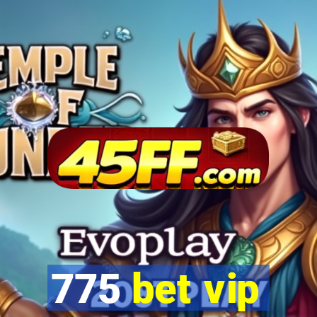 775 bet vip
